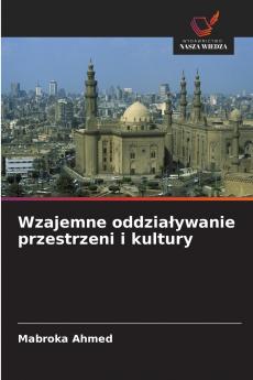 Wzajemne oddziaływanie przestrzeni i kultury