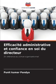 Efficacité administrative et confiance en soi du directeur