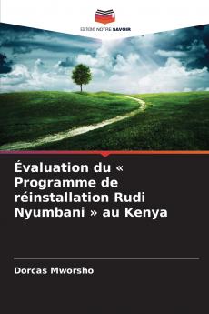Évaluation du  Programme de réinstallation Rudi Nyumbani  au Kenya