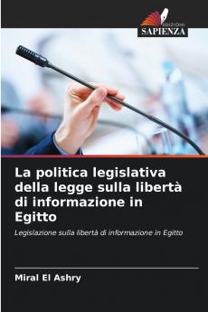 La politica legislativa della legge sulla libertà di informazione in Egitto