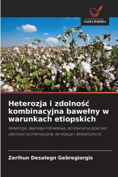Heterozja i zdolność kombinacyjna bawełny w warunkach etiopskich
