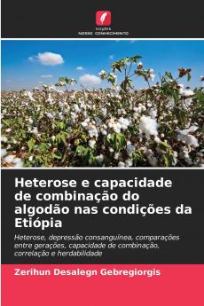Heterose e capacidade de combinação do algodão nas condições da Etiópia