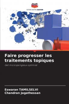 Faire progresser les traitements topiques