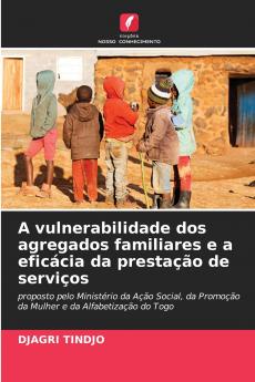 A vulnerabilidade dos agregados familiares e a eficácia da prestação de serviços