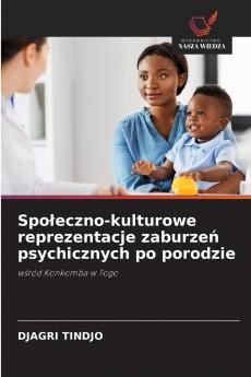Społeczno-kulturowe reprezentacje zaburzeń psychicznych po porodzie