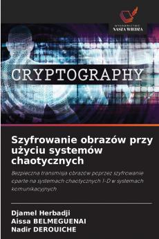 Szyfrowanie obrazów przy użyciu systemów chaotycznych