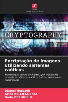 Encriptação de imagens utilizando sistemas caóticos