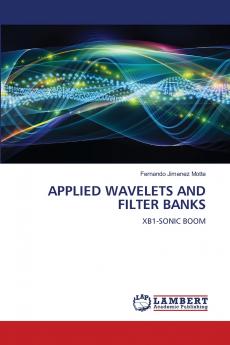 APPLIED WAVELETS AND FILTER BANKS