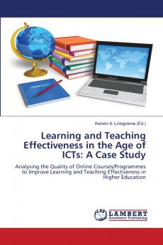Learning and Teaching Effectiveness in the Age of ICTs