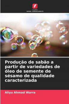 Produção de sabão a partir de variedades de óleo de semente de sésamo de qualidade caracterizada