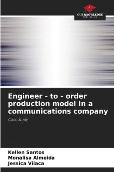 Engineer - to - order production model in a communications company