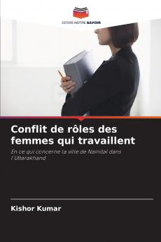 Conflit de rôles des femmes qui travaillent