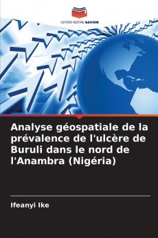Analyse géospatiale de la prévalence de l'ulcère de Buruli dans le nord de l'Anambra (Nigéria)