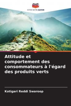 Attitude et comportement des consommateurs à l'égard des produits verts