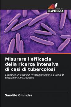 Misurare l'efficacia della ricerca intensiva di casi di tubercolosi