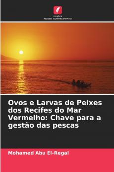 Ovos e Larvas de Peixes dos Recifes do Mar Vermelho