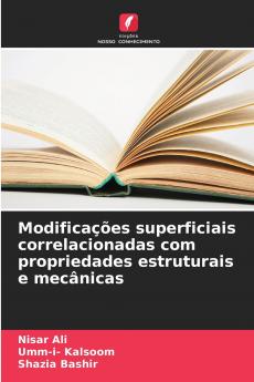 Modificações superficiais correlacionadas com propriedades estruturais e mecânicas