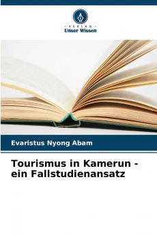 Tourismus in Kamerun - ein Fallstudienansatz