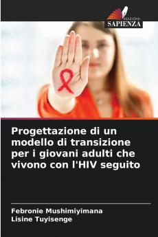 Progettazione di un modello di transizione per i giovani adulti che vivono con l'HIV seguito