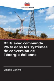 DFIG avec commande PWM dans les systèmes de conversion de l'énergie éolienne