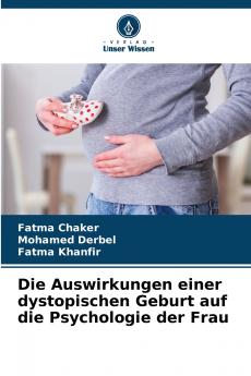 Die Auswirkungen einer dystopischen Geburt auf die Psychologie der Frau