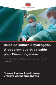 Bains de sulfure d'hydrogène d'iodobromique et de sable pour l'immunogenèse