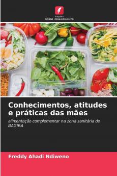 Conhecimentos atitudes e práticas das mães