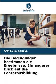 Die Bedingungen bestimmen die Ergebnisse