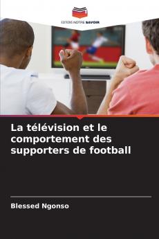 La télévision et le comportement des supporters de football