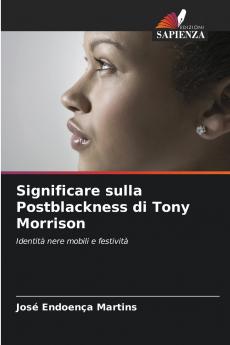 Significare sulla Postblackness di Tony Morrison