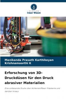 Erforschung von 3D-Druckdüsen für den Druck abrasiver Materialien