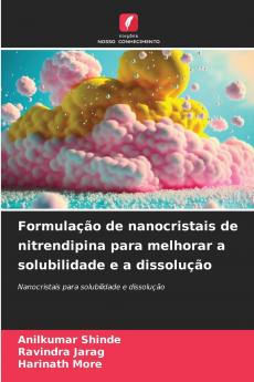 Formulação de nanocristais de nitrendipina para melhorar a solubilidade e a dissolução