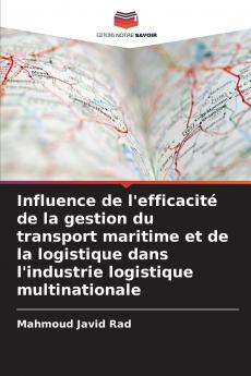 Influence de l'efficacité de la gestion du transport maritime et de la logistique dans l'industrie logistique multinationale