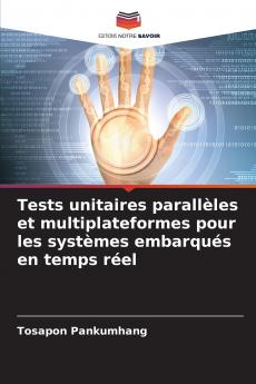 Tests unitaires parallèles et multiplateformes pour les systèmes embarqués en temps réel