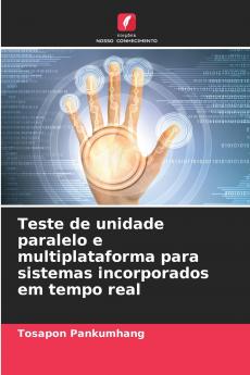 Teste de unidade paralelo e multiplataforma para sistemas incorporados em tempo real