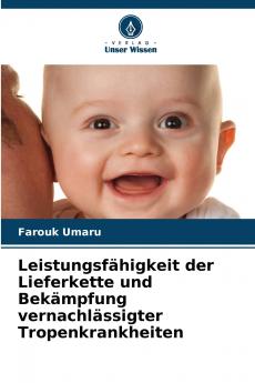 Leistungsfähigkeit der Lieferkette und Bekämpfung vernachlässigter Tropenkrankheiten