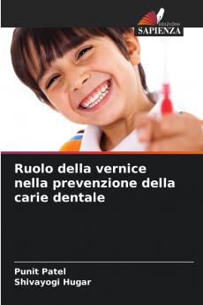 Ruolo della vernice nella prevenzione della carie dentale