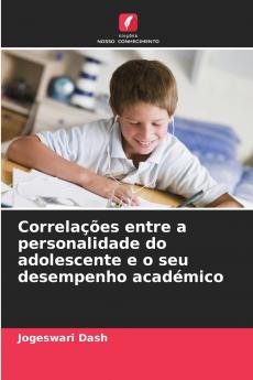 Correlações entre a personalidade do adolescente e o seu desempenho académico