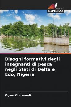 Bisogni formativi degli insegnanti di pesca negli Stati di Delta e Edo Nigeria
