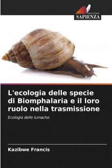 L'ecologia delle specie di Biomphalaria e il loro ruolo nella trasmissione