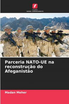 Parceria NATO-UE na reconstrução do Afeganistão