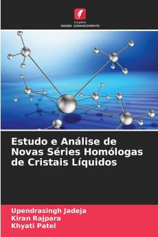 Estudo e Análise de Novas Séries Homólogas de Cristais Líquidos