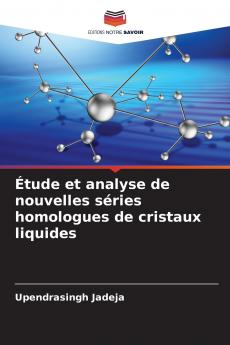 Étude et analyse de nouvelles séries homologues de cristaux liquides