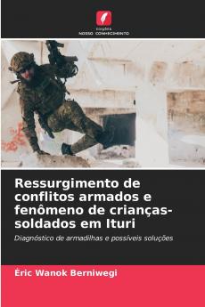 Ressurgimento de conflitos armados e fenômeno de crianças-soldados em Ituri