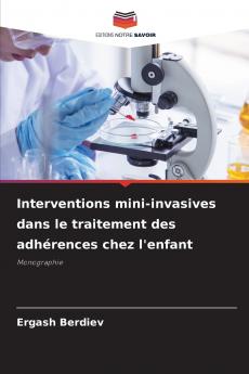 Interventions mini-invasives dans le traitement des adhérences chez l'enfant