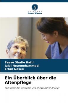 Ein Überblick über die Altenpflege