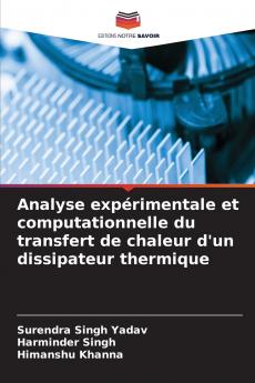 Analyse expérimentale et computationnelle du transfert de chaleur d'un dissipateur thermique
