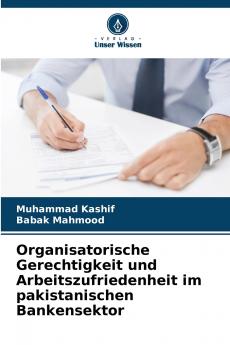 Organisatorische Gerechtigkeit und Arbeitszufriedenheit im pakistanischen Bankensektor
