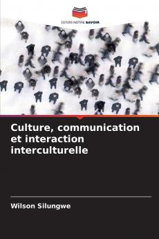 Culture communication et interaction interculturelle