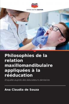 Philosophies de la relation maxillomandibulaire appliquées à la rééducation